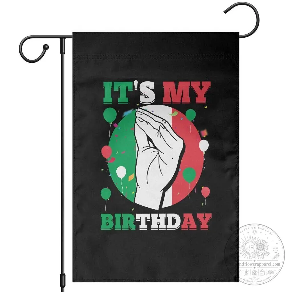 Funny Italian Birthday Party It's My Birthday Hand Gesture Garden Flag